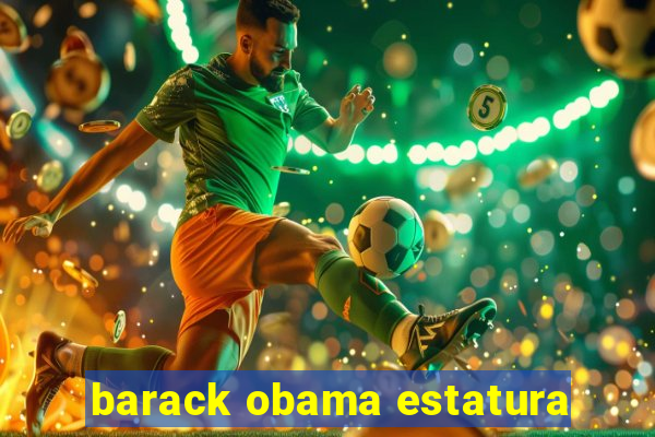 barack obama estatura